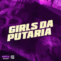 GIRLS DA PUTARIA (Single)