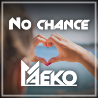 No Chance (feat. Bodhi Jones) (Single)