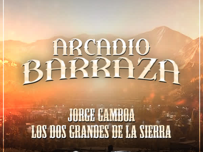 Arcadio Barraza (Época Pesada) (Single)