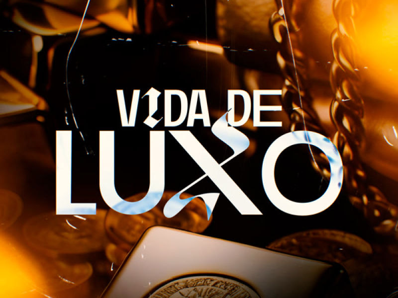 Vida De Luxo (Single)