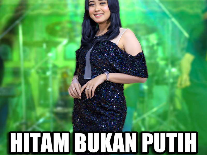 Hitam Bukan Putih (Single)