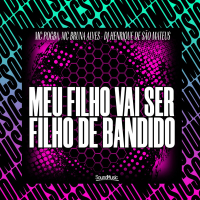 Meu filho vai ser filho de bandido (Single)