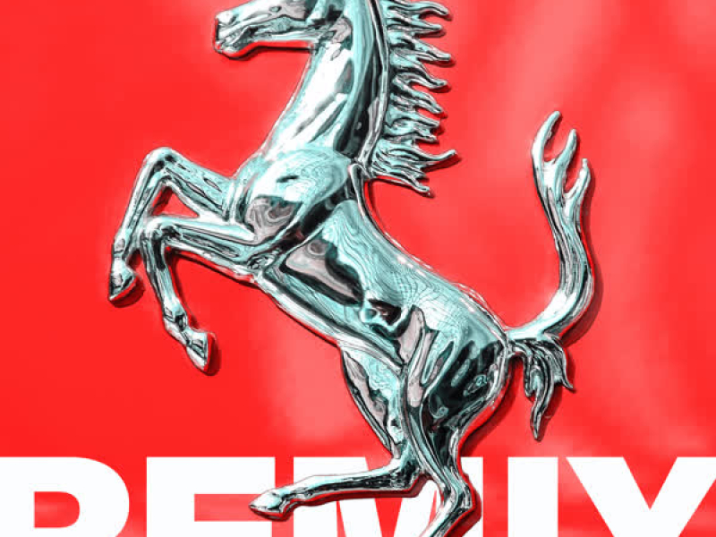 Ferrari Horses (Remix) (Single)