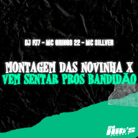 Montagem Das Novinha x Vem Sentando Pros Bandidão (Single)
