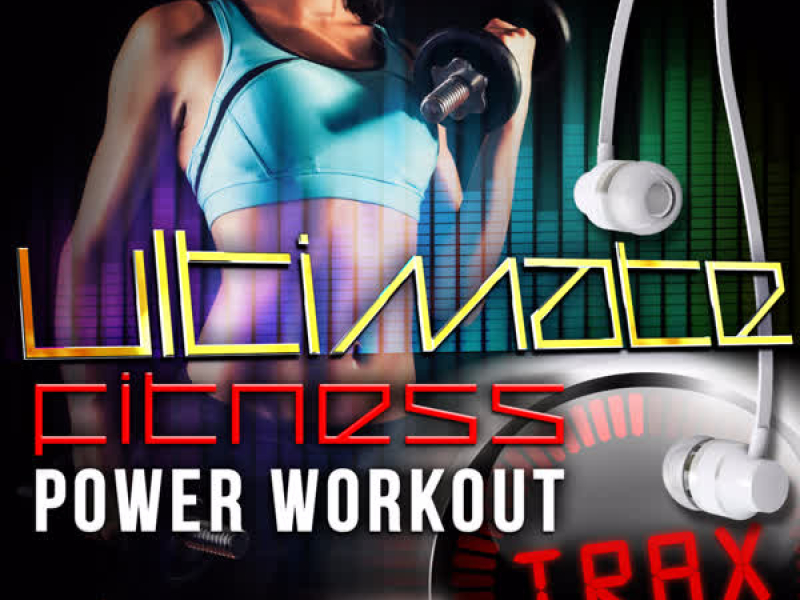 Ultimate Fitness Power Workout Trax