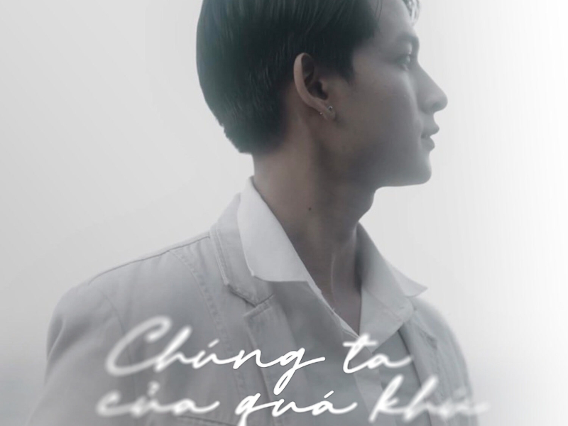 Chúng Ta Của Quá Khứ (Single)