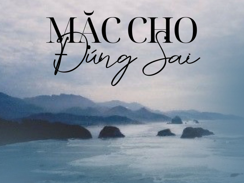 Mặc Cho đúng Sai (Single)