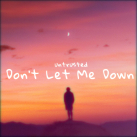 Don't Let Me Down (Single)