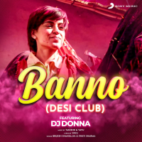 Banno (Desi Club Mix) (Single)
