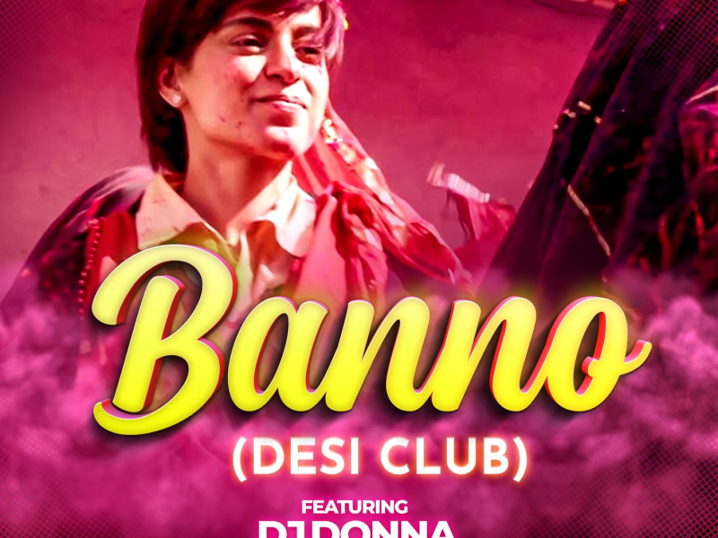 Banno (Desi Club Mix) (Single)