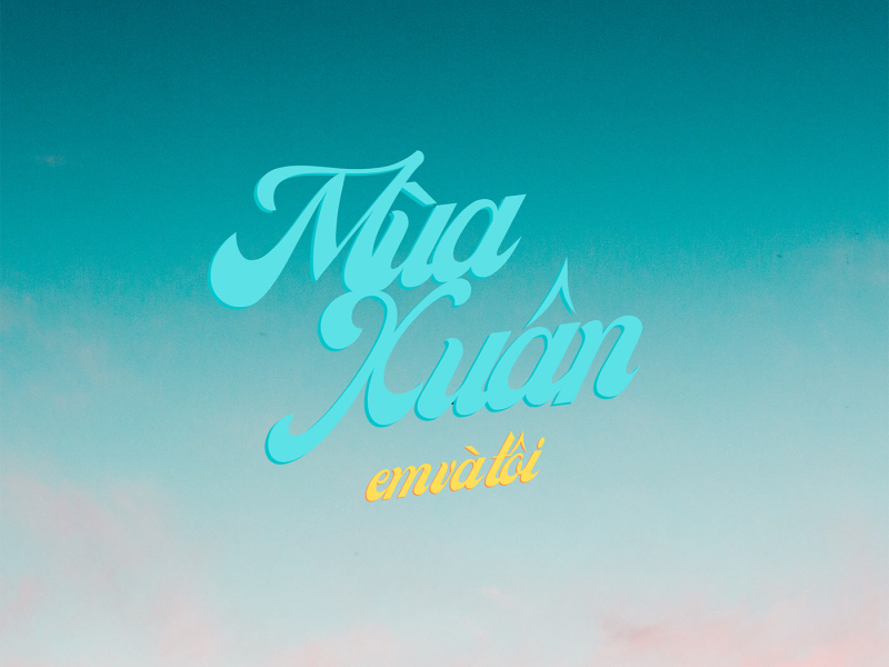 Mùa Xuân Em Và Tôi (Single)