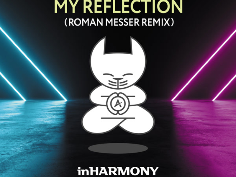 My Reflection (Roman Messer Remix) (Single)