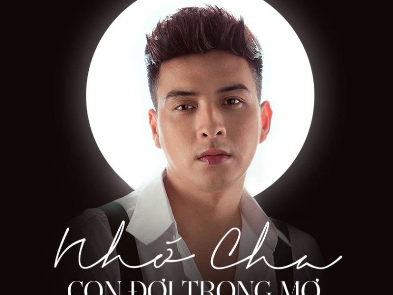 Nhớ Cha, Con Đợi Trong Mơ (Single)