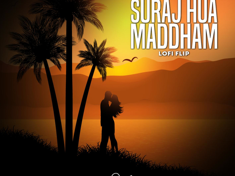 Suraj Hua Maddham (Lofi Flip) (Single)