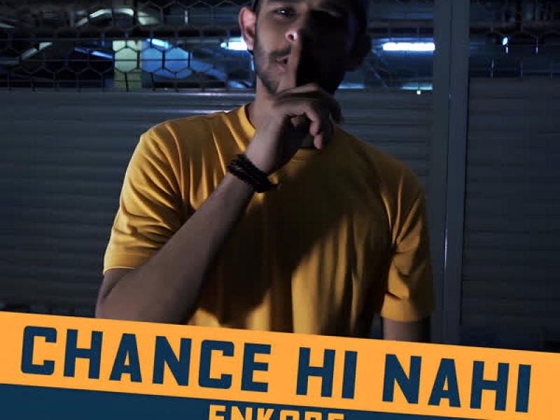 Chance Hi Nahi (Single)