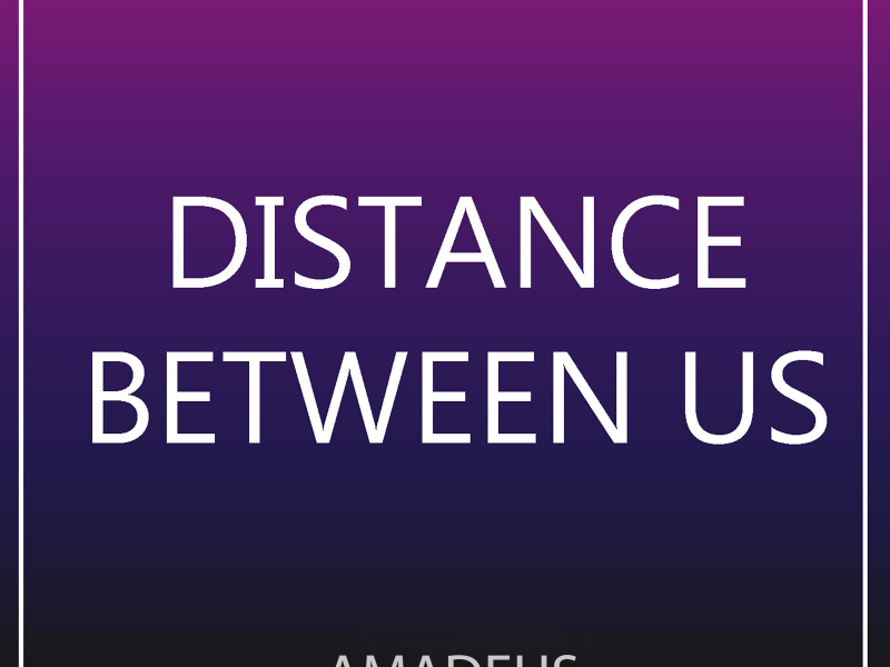 Distance Between Us (Single)