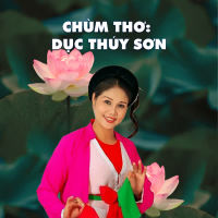 Chùm Thơ: Dục Thúy Sơn (Single)