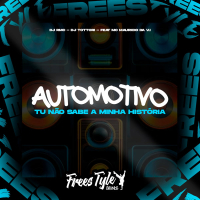 Automotivo Tu Não Sabe A Minha História (Single)