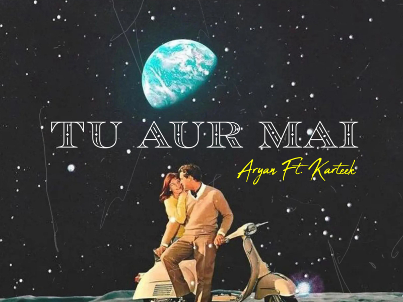 Tu Aur Mai (feat. Karteek) (Single)
