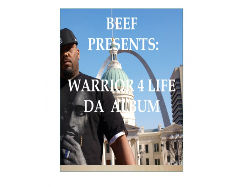 Beef Presents: Warrior 4 Life: Da Album