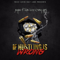 If Hustling is wrong (feat. Lazie Locz & Baby Gas) (Single)