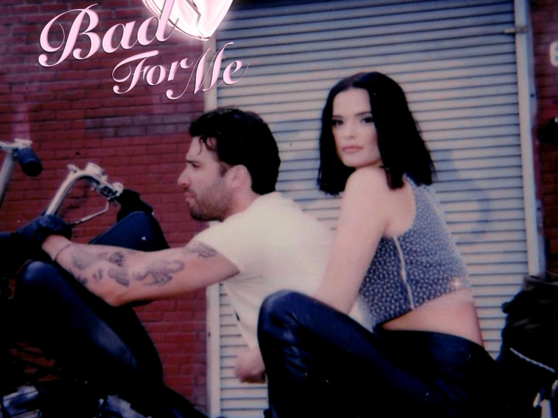 Bad For Me (Single)