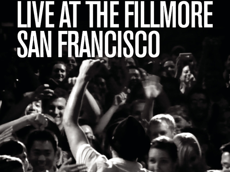 Live at The Fillmore - San Francisco