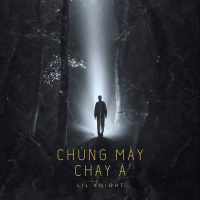 Chúng Mày Chạy À (Single)