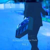 In Support of 5ame Dude, Vol. 3 (EP)