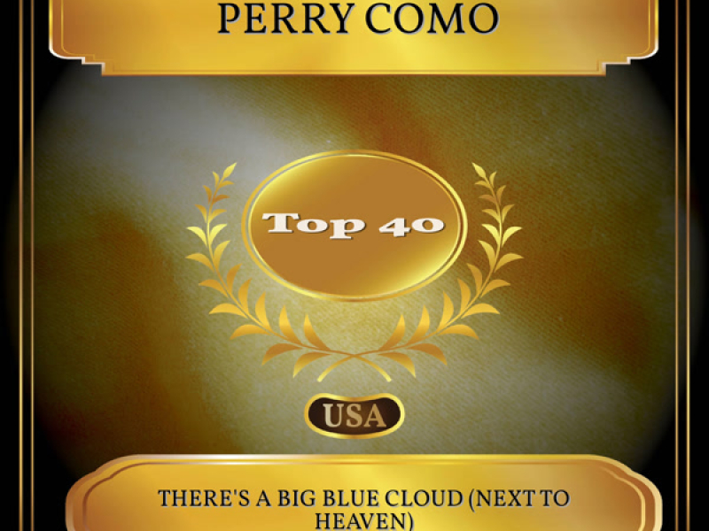 There's A Big Blue Cloud (Next To Heaven) (Billboard Hot 100 - No. 25) (Single)