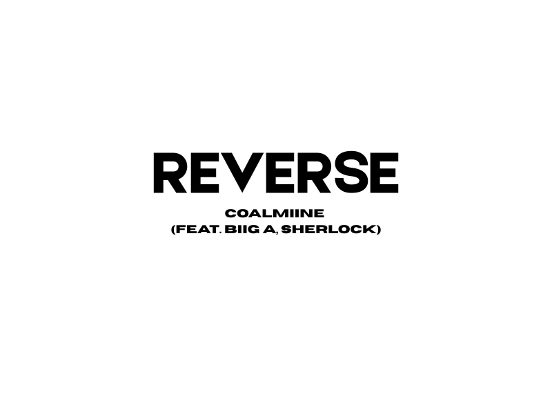 REVERSE ((FEAT. BIIG A, SHERLOCK)) (Single)