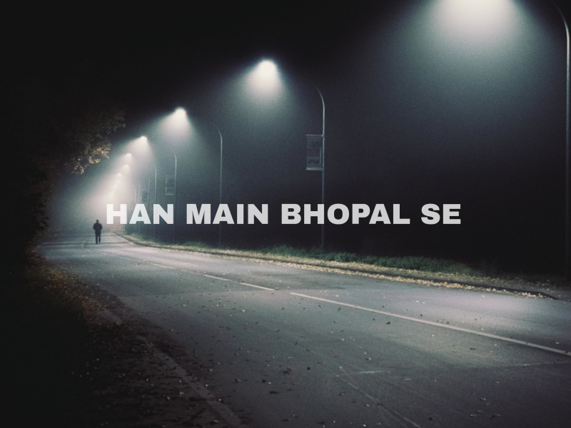 Han Main Bhopal Se (Single)