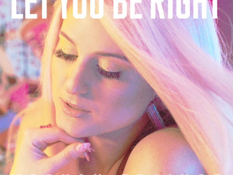 Let You Be Right (Single)
