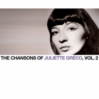 The Chansons Of Juliette Gréco, Vol. 2
