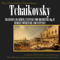 Tchaikovsky: Francesca Da Rimini, Op. 32/Hamlet, Op. 67