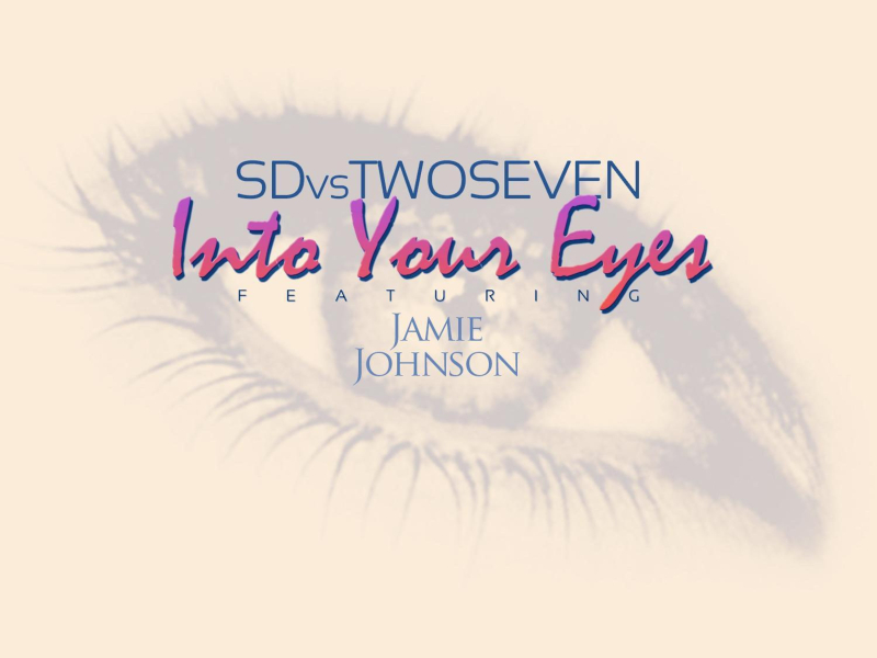 Into Your Eyes (SD vs. TwoSeven) (Single)
