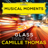 Glass: Tissue No. 7 (Musical Moments) (Single)