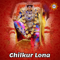 Chilkur Lona (Single)