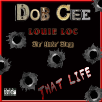 That Life (feat. Da'Unda'Dogg & Louie Loc) (Single)