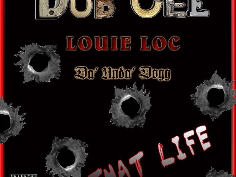 That Life (feat. Da'Unda'Dogg & Louie Loc) (Single)