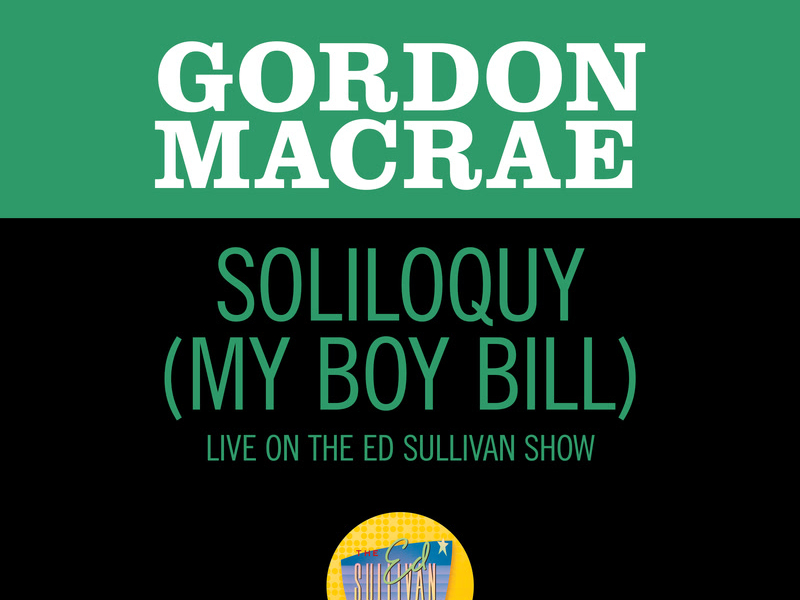 Soliloquy (My Boy Bill) (Live On The Ed Sullivan Show, January 8, 1967) (Single)