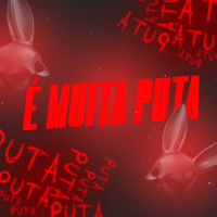 É Muita Puta (Single)