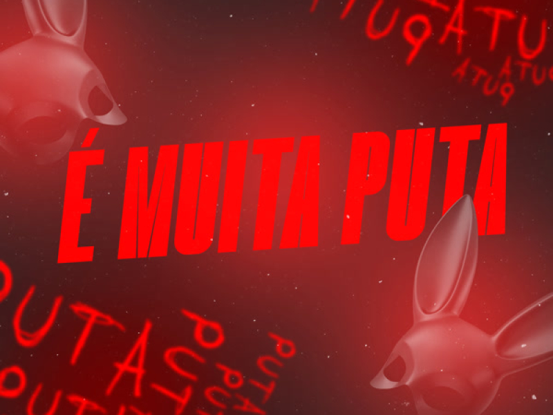 É Muita Puta (Single)