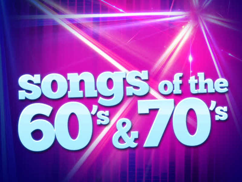 Songs of the 60's & 70's