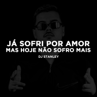 Já Sofri por Amor, Mas Hoje Não Sofro Mais (Single)