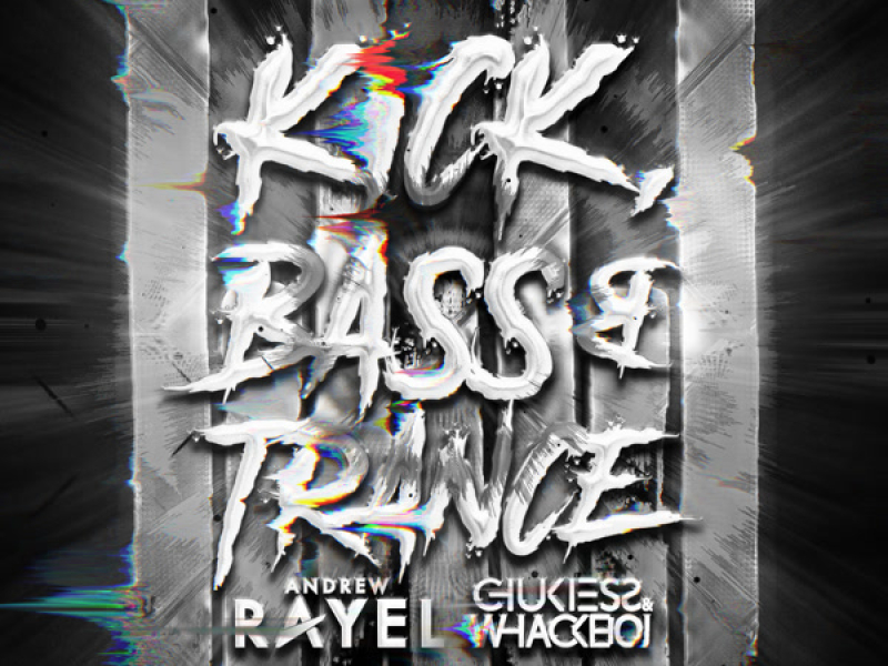 Kick, Bass & Trance (Single)