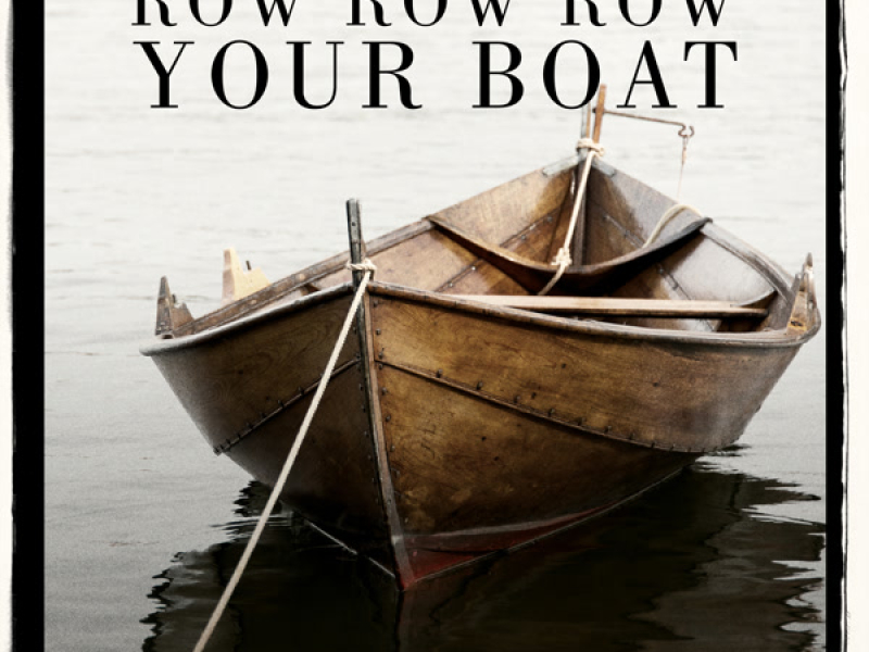 Row Row Row Your Boat