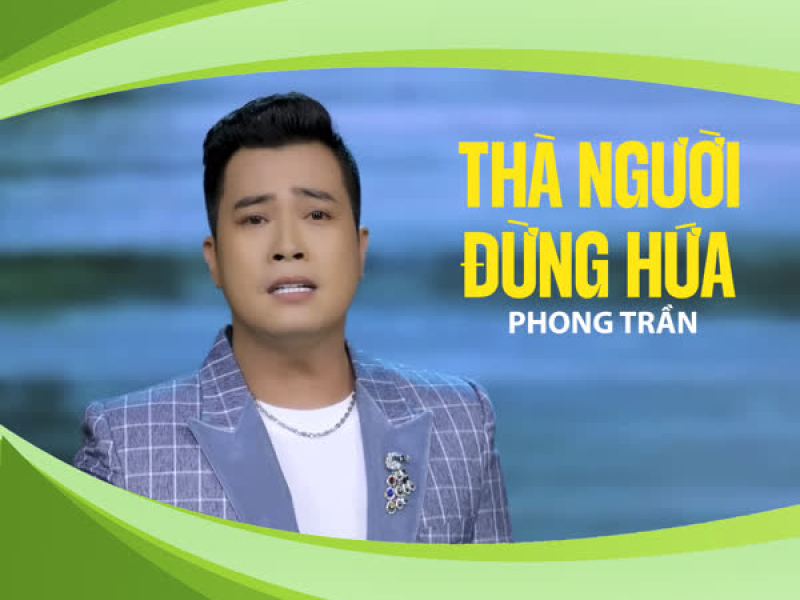 Thà Người Đừng Hứa (Single)