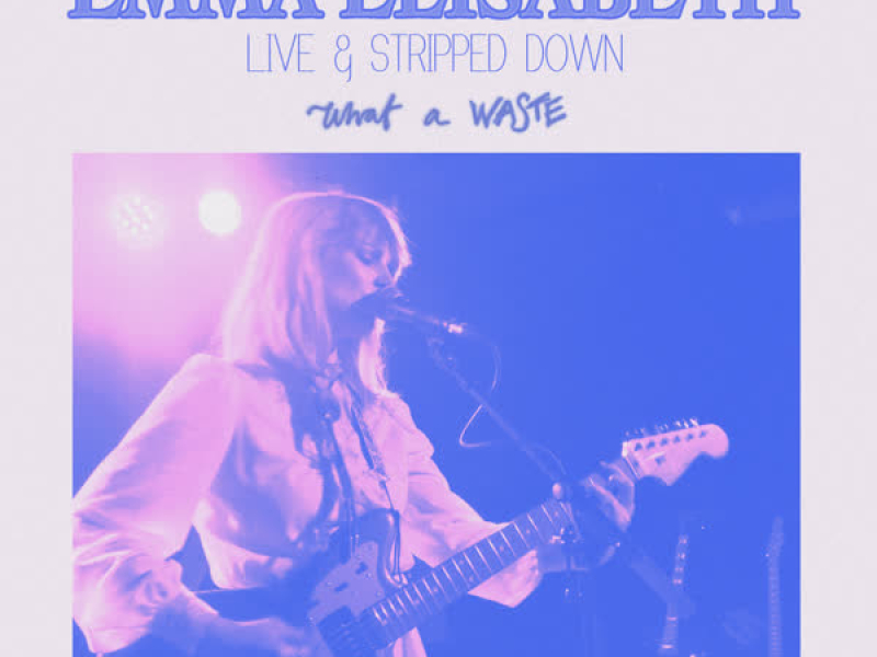 What a Waste (Live & Stripped Down) (Single)