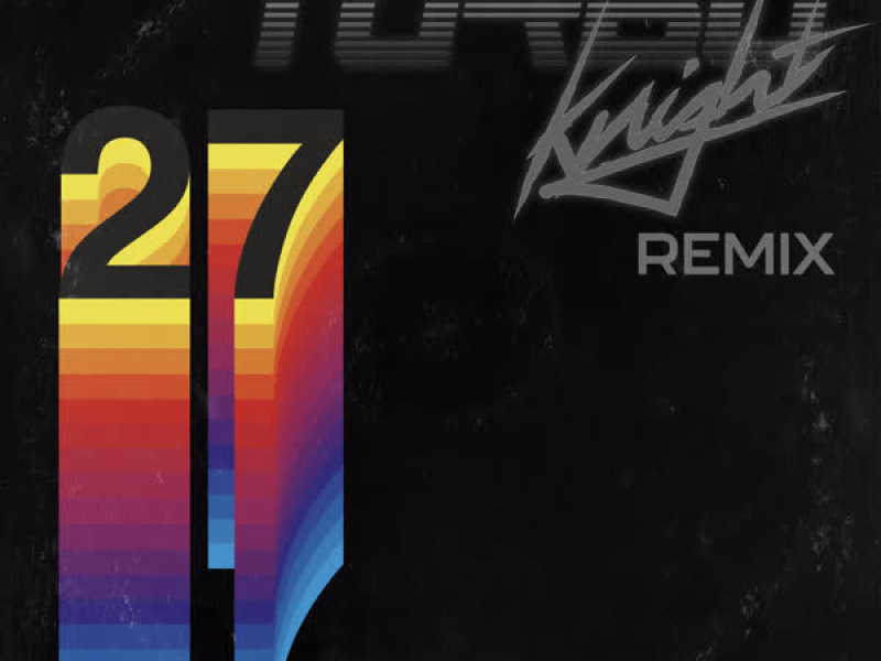 27 (Turbo Knight Remix) (EP)